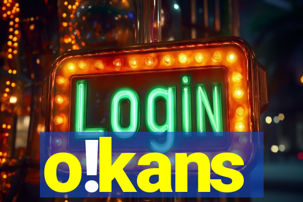 o!kans