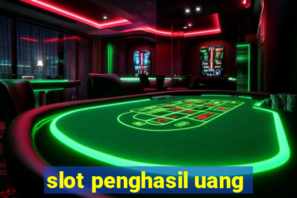 slot penghasil uang