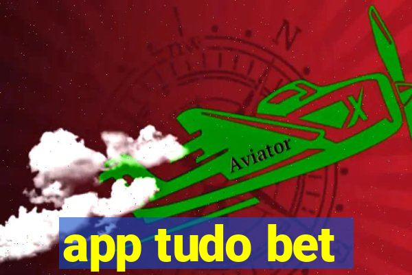 app tudo bet