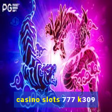 casino slots 777 k309