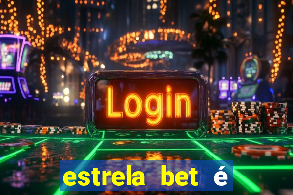 estrela bet é confiável reclame aqui