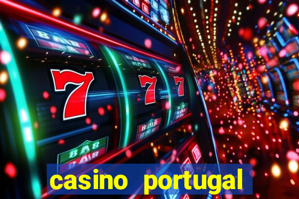 casino portugal melhor slot