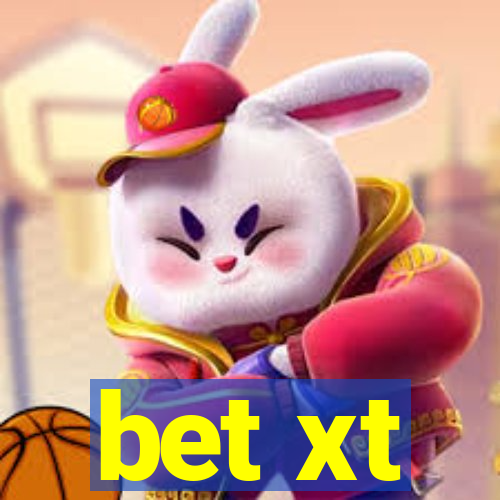 bet xt