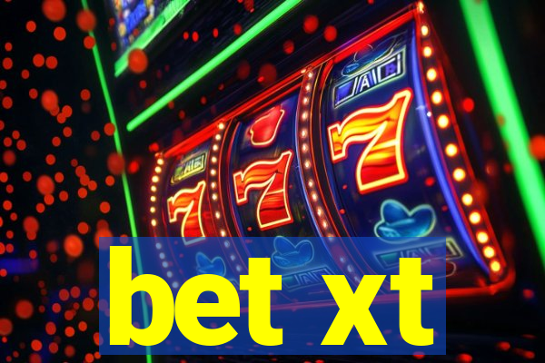 bet xt