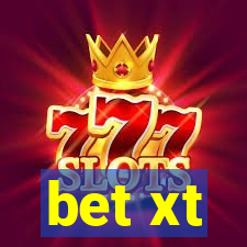 bet xt