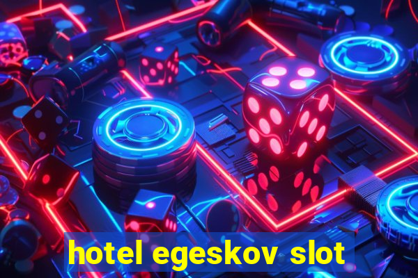 hotel egeskov slot