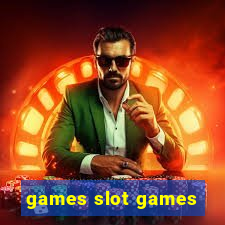 games slot games