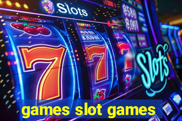 games slot games