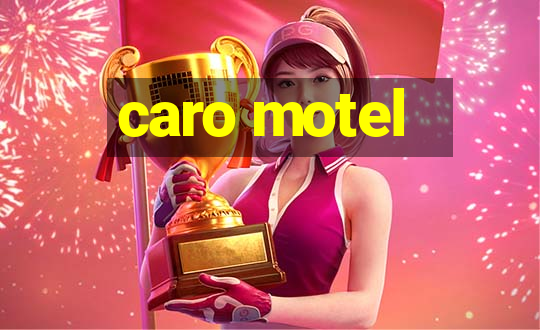 caro motel