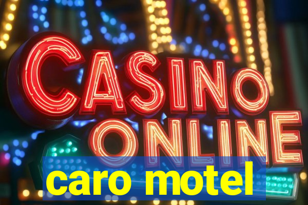 caro motel