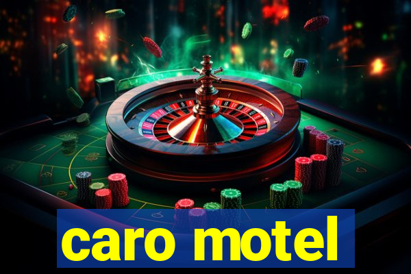 caro motel