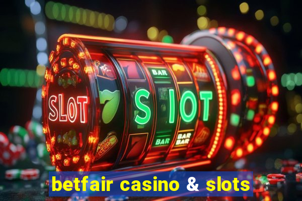 betfair casino & slots