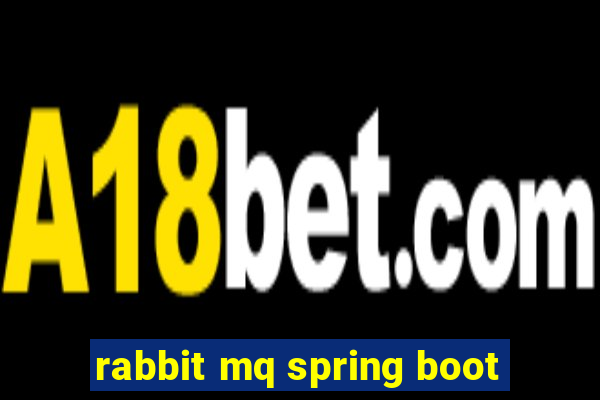 rabbit mq spring boot