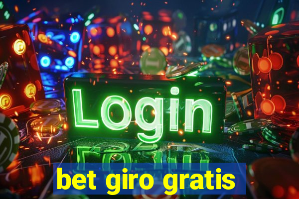 bet giro gratis