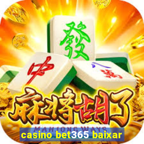 casino bet365 baixar