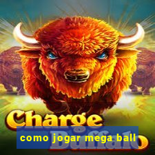 como jogar mega ball