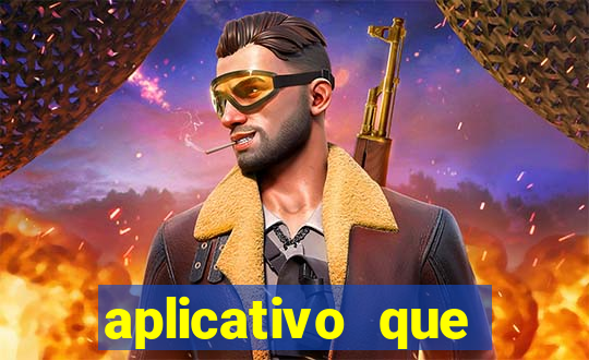 aplicativo que ganha dinheiro no jogo