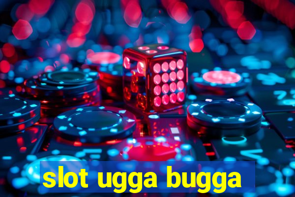 slot ugga bugga