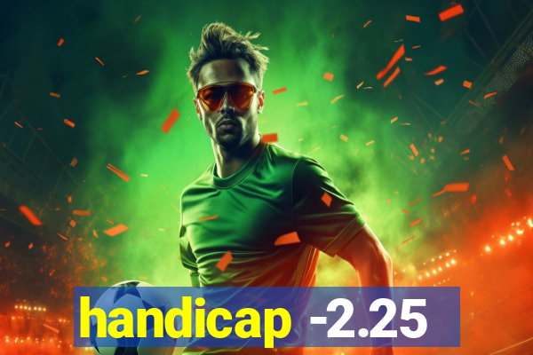 handicap -2.25