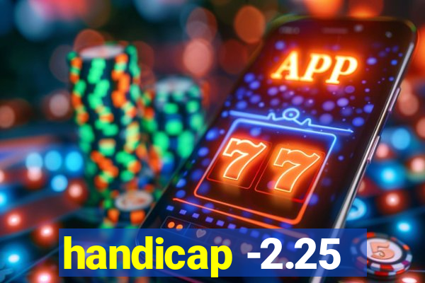 handicap -2.25