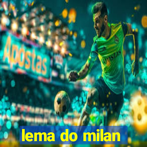 lema do milan