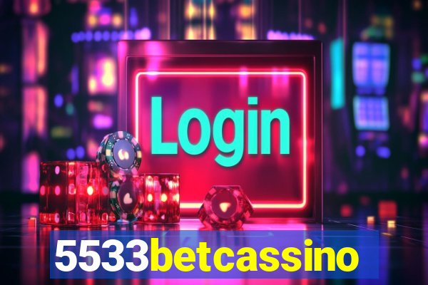 5533betcassino