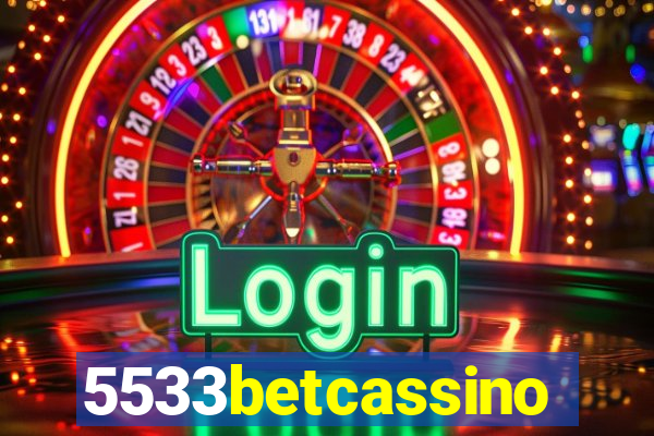 5533betcassino