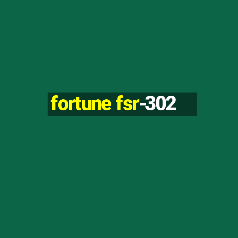 fortune fsr-302