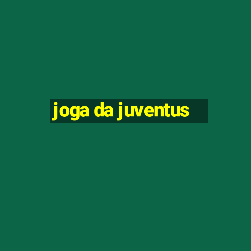 joga da juventus