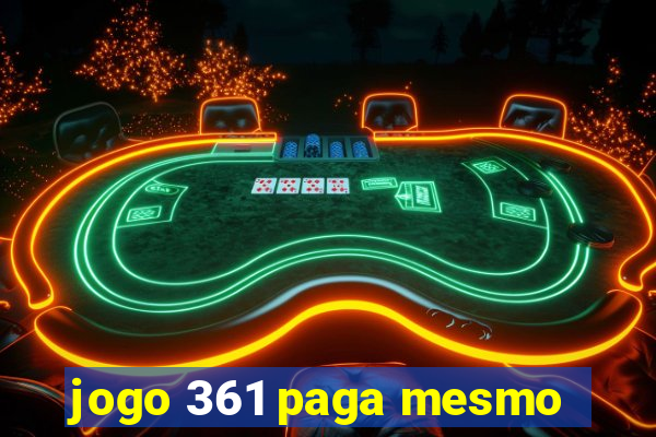 jogo 361 paga mesmo