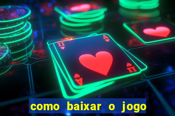 como baixar o jogo fortune tiger