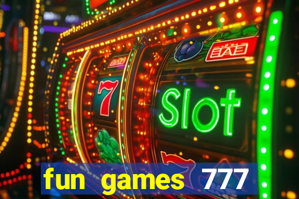 fun games 777 casino online