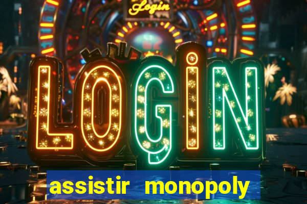 assistir monopoly big baller