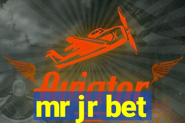 mr jr bet