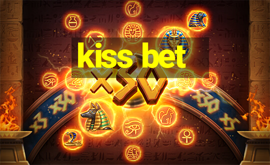 kiss bet