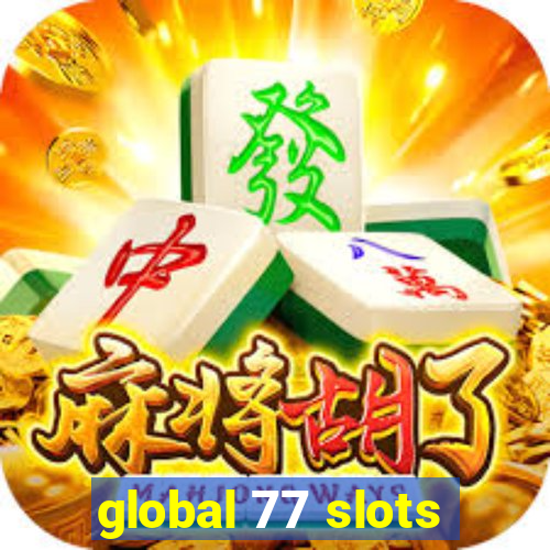 global 77 slots