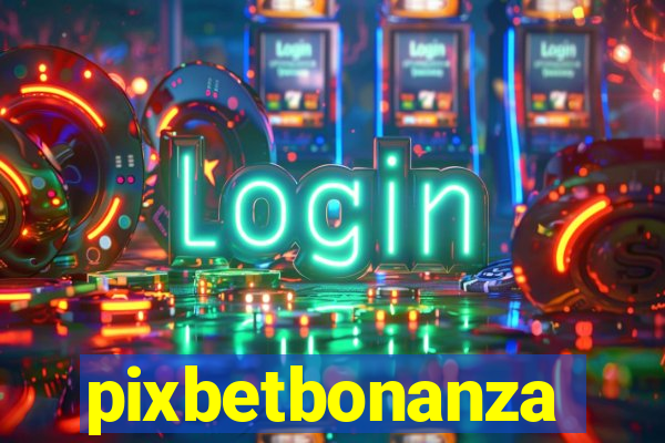 pixbetbonanza