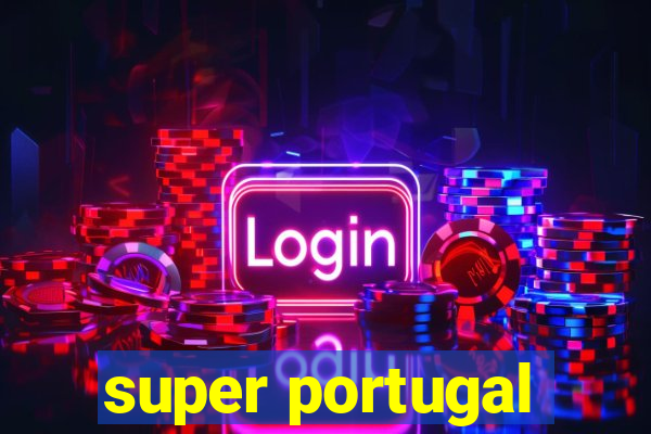 super portugal