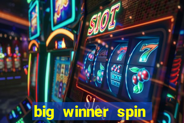 big winner spin and win mobile