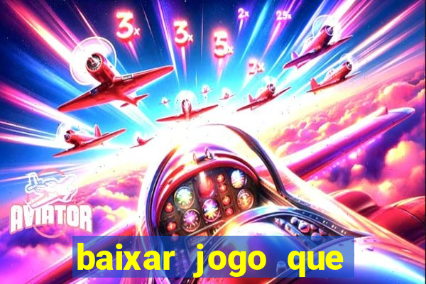 baixar jogo que ganha dinheiro de verdade