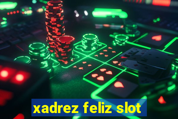 xadrez feliz slot