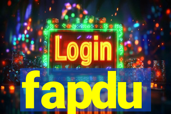 fapdu