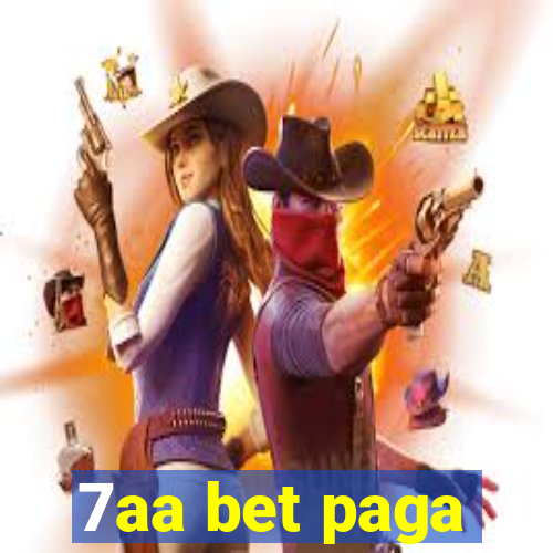 7aa bet paga