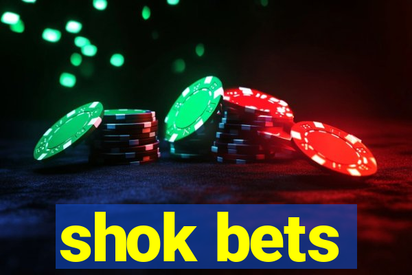 shok bets