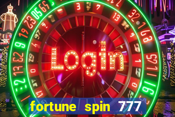 fortune spin 777 paga mesmo