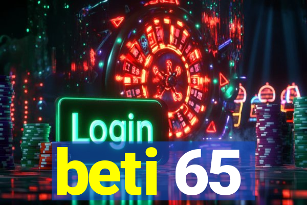 beti 65