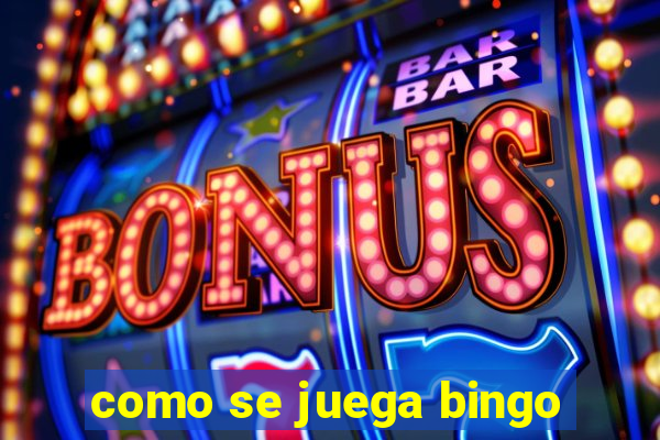 como se juega bingo