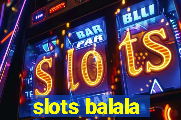 slots balala