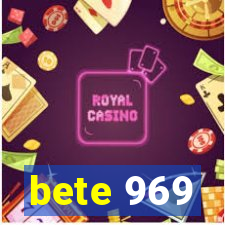 bete 969