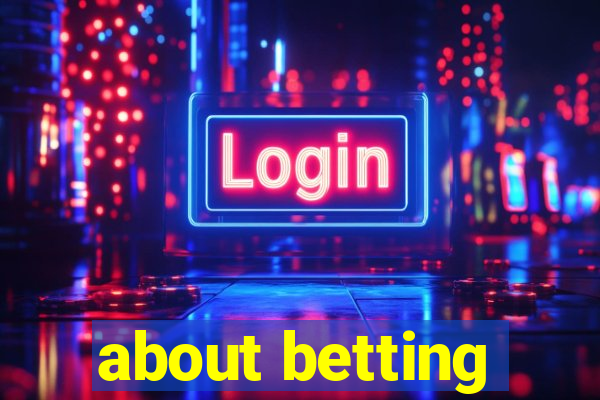 about betting